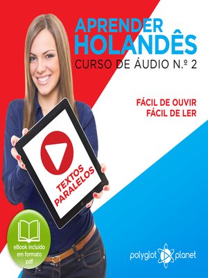 cover image of Aprender Holandês - Textos Paralelos - Fácil de ouvir - Fácil de ler Curso de Ãudio de Holandass, Volume 2